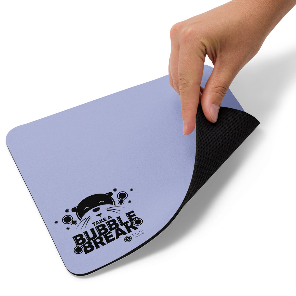 Take A Bubble Break Mouse Pad